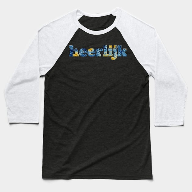 Heerlijk Funny Dutch Gift Van Gogh Style Baseball T-Shirt by stressless